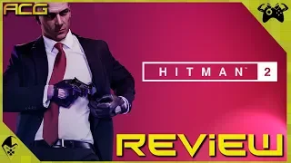 Hitman 2 Review "Buy, Wait for Sale, Rent, Never Touch?"
