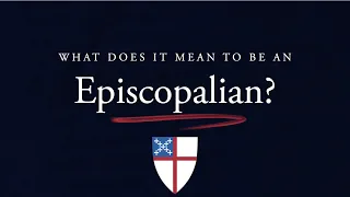 What does it mean to be an Episcopalian?