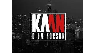 KAAN - Bilmiyorsun (2016)