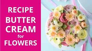 Recipe buttercream for the flowers