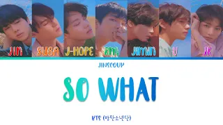 BTS (방탄소년단) - SO WHAT (Color Coded Lyrics Eng/Rom/Han)