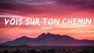 [1 Hour] BENNETT - Vois sur ton chemin (Techno Mix) LYRICS New Song 2023