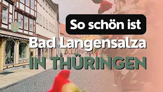 😍 So schön ist Bad Langensalza in Thüringen - 10 Sehenswürdigkeiten für deinen Stadtrundgang