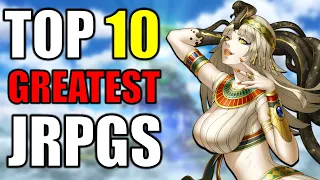 Top 10 Best JRPGS of ALL TIME!