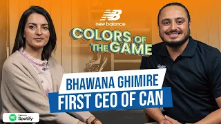 Bhawana Ghimire  |First CEO of CAN | Colors of the Game | EP.77