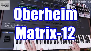 Oberheim Matrix-12 Demo & Review