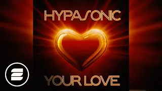 Hypasonic - Your Love (Monday 2 Friday Radio Edit)