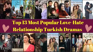 Top 13 Best Turkish Hate-to-Love Relationship Dramas || Must-Watch Turkish Series 2023