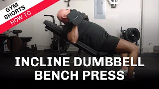 Incline Dumbbell Bench Press: Gym Shorts (How To)