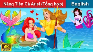 Tổng Hợp Truyện Nàng Tiên Cá Ariel 👸 Chuyen co tich | Truyện Cổ Tích Việt Nam | WOA Fairy Tales