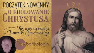 Różaniec Teobańkologia i początek Nowenny o królowanie Chrystusa 15.06 Środa