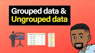 Grouped and Ungrouped data