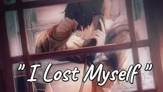 Nightcore - I Lost Myself (Lyrics)