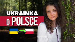 Co podoba się Ukraince w Polsce?