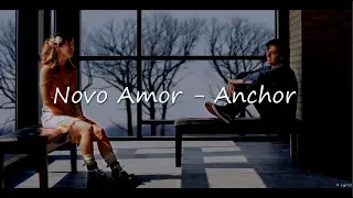 Novo Amor - Anchor (Lyrics) [Five Feet Apart]