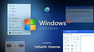 Introducing Windows XP 2023 Edition (Concept) | Yatharth Sharma