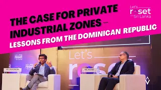 The Case For Private Industrial Zones – Lessons From The Dominican Republic  | #ReformNow Conference