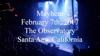 MAYHEM LIVE AT THE OBSERVATORY SANTA ANA FULL SET (February 7th, 2017)