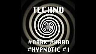 Techno Session hard hypnotic Vol 1