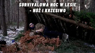 Survivalowa noc w lesie - 3°C - tylko nóż i krzesiwo bez zapasu wody.