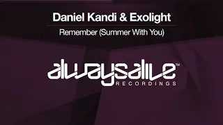 Daniel Kandi & Exolight - Remember (Summer With You) [OUT NOW]