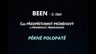 BEEN - anglický PŘEDPŘÍTOMNÝ ČAS PRŮBĚHOVÝ,  anglická gramatika, časy