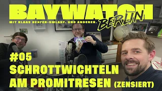 Schrottwichteln am Promi-Tresen | Folge #05 | Baywatch Berlin – Der Podcast