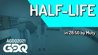 Half-Life  by Muty in 28:50 - Awesome Games Done Quick 2021 Online