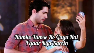 Humko Tumse Ho Gaya Hai Pyaar Kya Karein - Serial Title Song l Star Plus