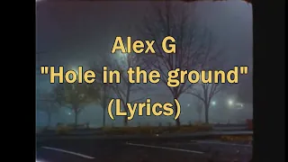 Alex G - Hole in the ground (Lyric video)