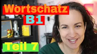 🇩🇪 Wortschatz B1 - Teil 7 - Alle Wörter, die du brauchst!