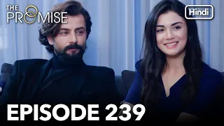 The Promise Episode 239 (Hindi Dubbed)