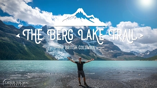 The Berg Lake Trail (4K)