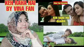 KEH RAHA HAI-BAABUL BY VINA FAN Parodi India | Rani Mukerji Salman Khan Reaction