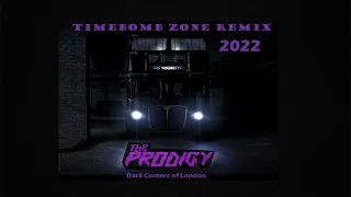 The Prodigy Timebomb Zone Remix 2022