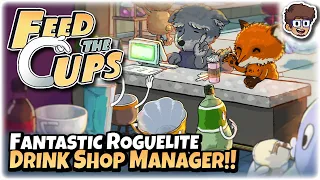 Surprisingly FANTASTIC Roguelite Drink Shop Manager!! | Let's Try Feed the Cups