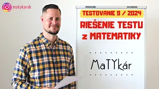 TESTOVANIE 9 | 2024 - RIEŠENIE TESTU z MATEMATIKY