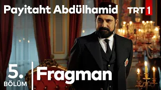 Payitaht Abdülhamid 5.Bölüm Tanıtımı