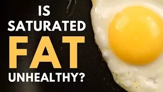 Saturated Fat: Healthy or Unhealthy?