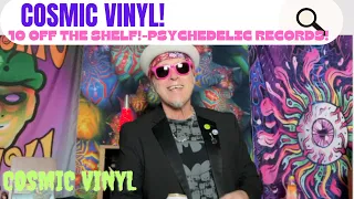 10 OFF THE SHELF - PSYCHEDELIC RECORDS! #VINYLCOMMUNITY #VINYL #VINYLRECORDS