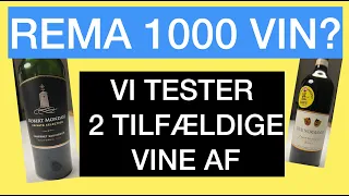 REMA1000? HAR DE VIN SOM KAN DRIKKES? ELLER ER DET SPILD AF PENGE - VI TESTER 2 VINE UNDER 100 KR.