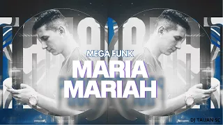 MEGA FUNK MARIA MARIAH (DJ TAUAN SC)