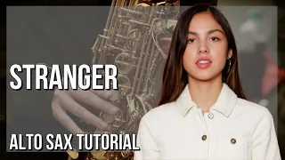 SUPER EASY: How to play Stranger  by Olivia Rodrigo on Alto Sax (Tutorial)