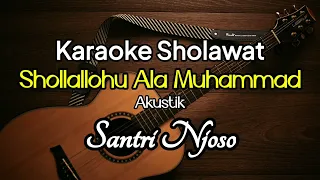 Karaoke Shollallahu Ala Muhammad Santri Njoso Karaoke Akustik Shollallahu Ala Muhammad