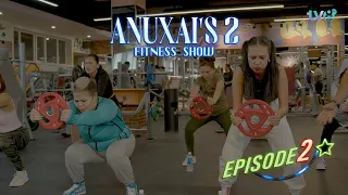 Anuxai's fitness show - episode 2