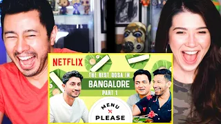 The BEST Dosa In Bangalore | Kanan Gill & Kenny Sebastian | Menu Please | Netflix India | Reaction