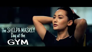 The SHILPA MASKEY - Day at the GYM (teaser)