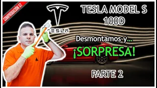 Desmontaje CON SORPRESAS del TESLA MODEL S 100D (PARTE 2)