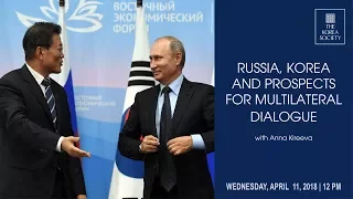 Russia, Korea and Prospects for Multilateral Dialogue