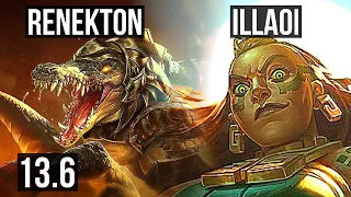 RENEKTON vs ILLAOI (TOP) | 8 solo kills, Legendary, 300+ games | KR Challenger | 13.6